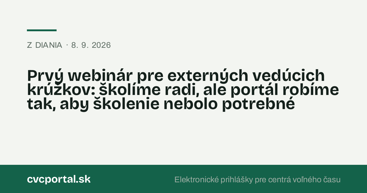 Prvý webinár pre externých vedúcich krúžkov: školíme radi, ale portál robíme tak, aby školenie nebolo potrebné